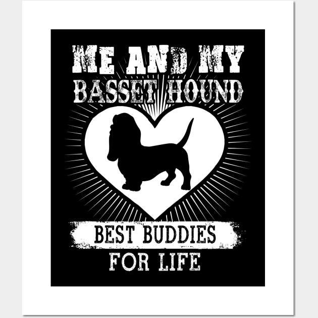 Me And My Basset Hound Best Buddies For Life Wall Art by LaurieAndrew